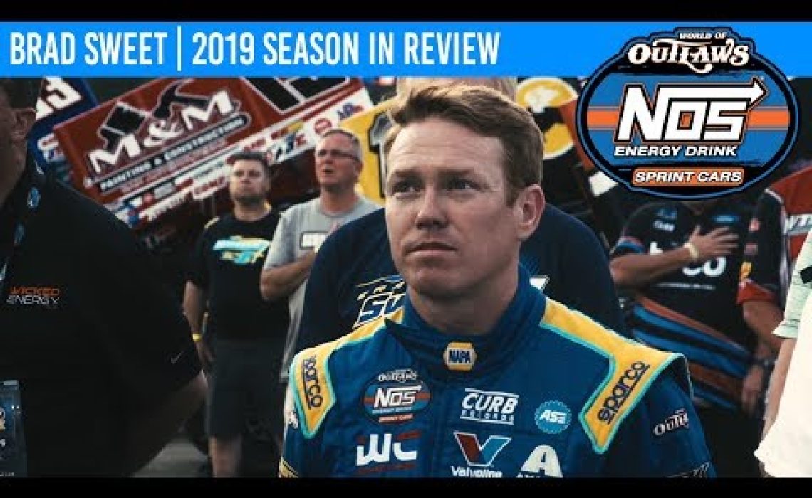 Brad Sweet | 2019 World of Outlaws NOS Energy Drink Sprint Car Series Season In Review