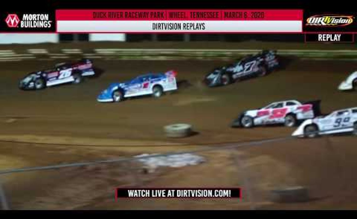 DIRTVISION REPLAYS | Duck River Raceway Park March 6th, 2020