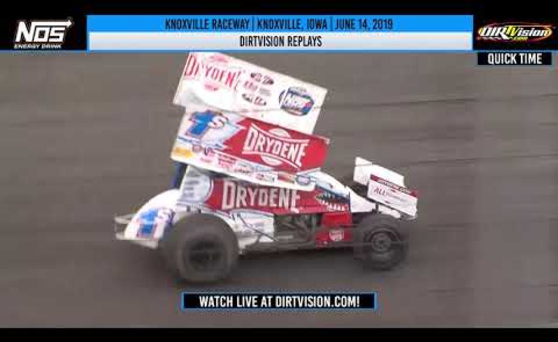 DIRTVISION REPLAYS | World of Outlaws NOS Energy Drink Sprint Cars Knoxville Raceway June 14, 2019